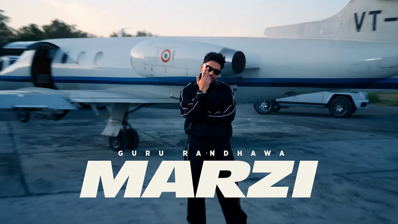 GURU RANDHAWA - “MARZI” MV