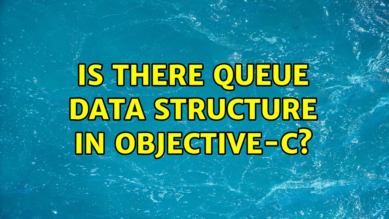 Is there Queue Data Structure in Objective-C?