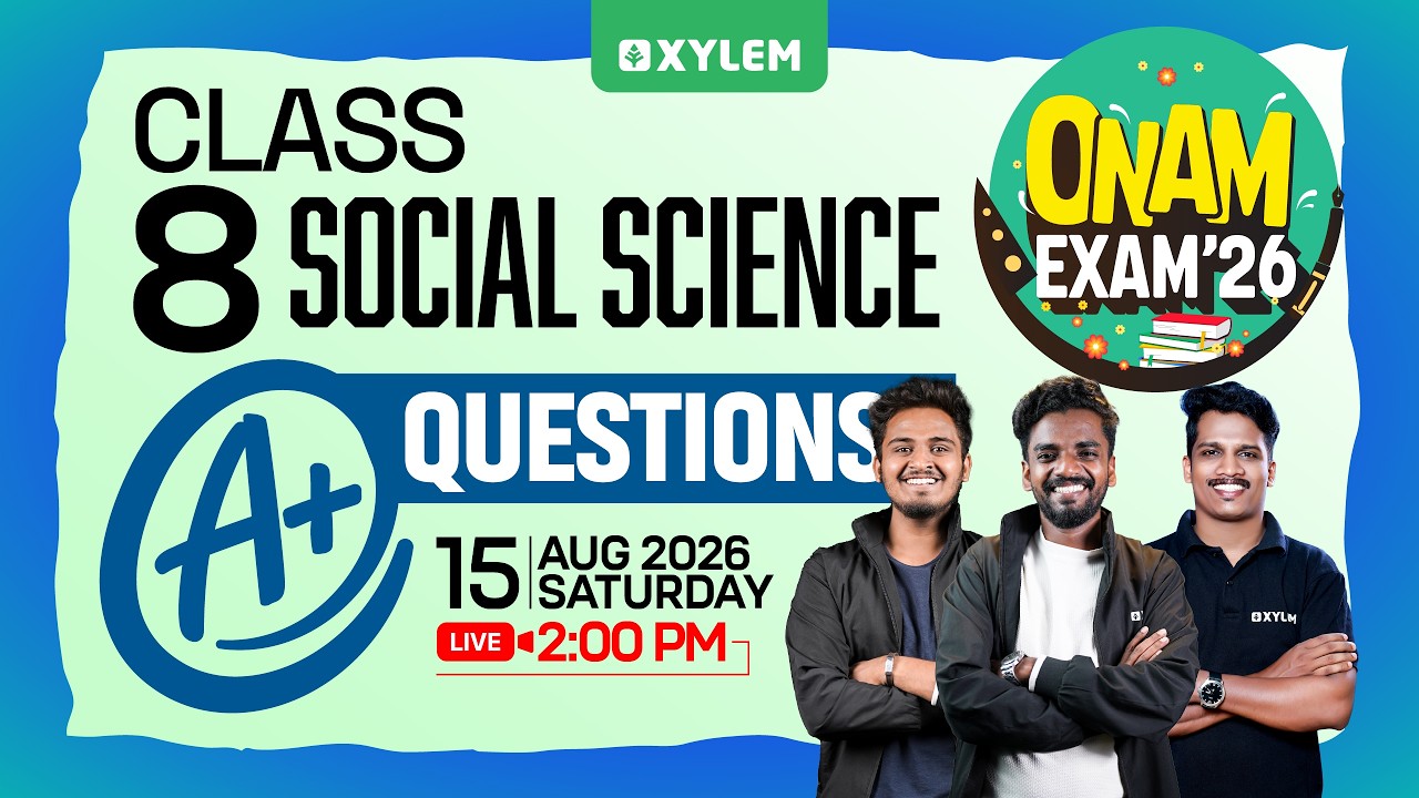 Class 8 Onam Exam 2026 - Social Science : A+ Questions | Xylem Class 8