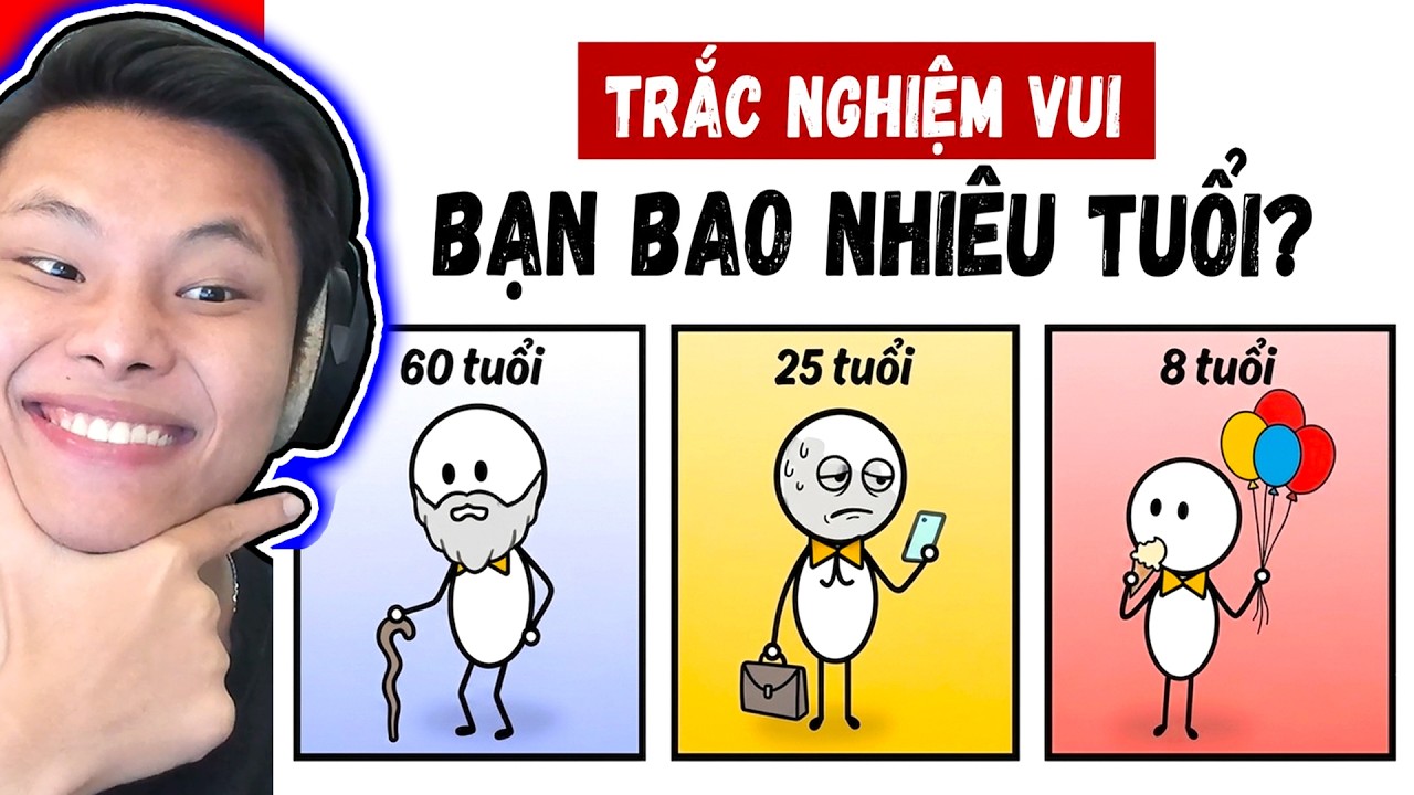 Trắc Nghiệm Vui Bạn Bao Nhiêu Tuổi📅🤔JayGray Reaction Tuổi Tâm Hồn Của Mỗi Người Là Bao Nhiêu❓