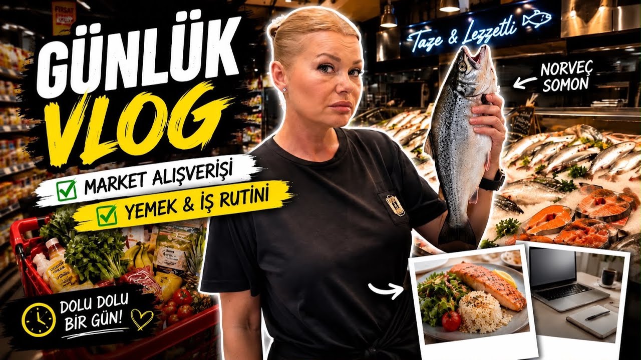 DOPDOLU BİR GÜNLÜK VLOG! 🛒 Market Alışverişi, Nefis Somon Tarifi ve Akşam Rutinim ✨