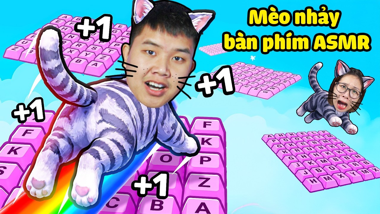 Mỗi Giây +1 Tốc Độ Đua Mèo Nhảy Bàn Phím ASMR Vượt Thử Thách Cực Khó Cùng bqThanh và Ốc