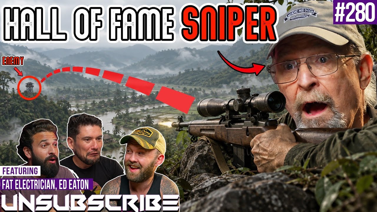 Vietnam Hall Of Fame Sniper Ed Eaton | Unsubscribe Podcast Ep 280
