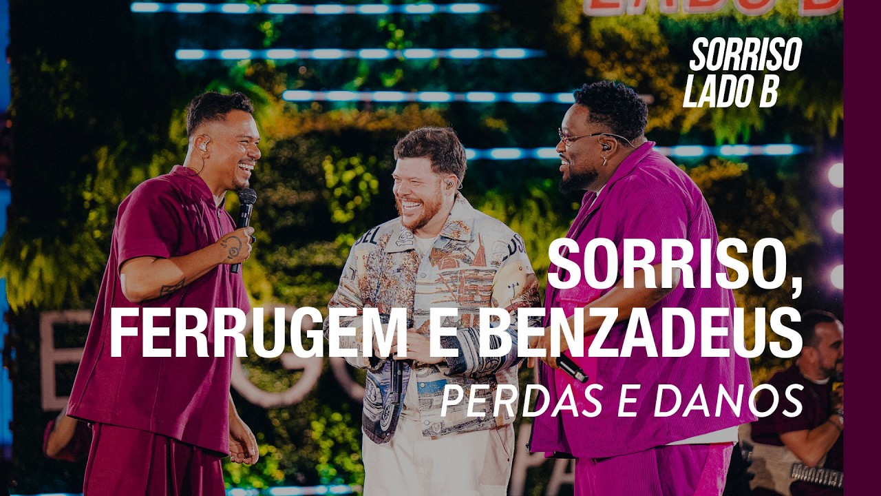 Perdas e Danos - Sorriso, Ferrugem, Grupo Benzadeus (Sorriso Eu Gosto No Pagode Lado B)