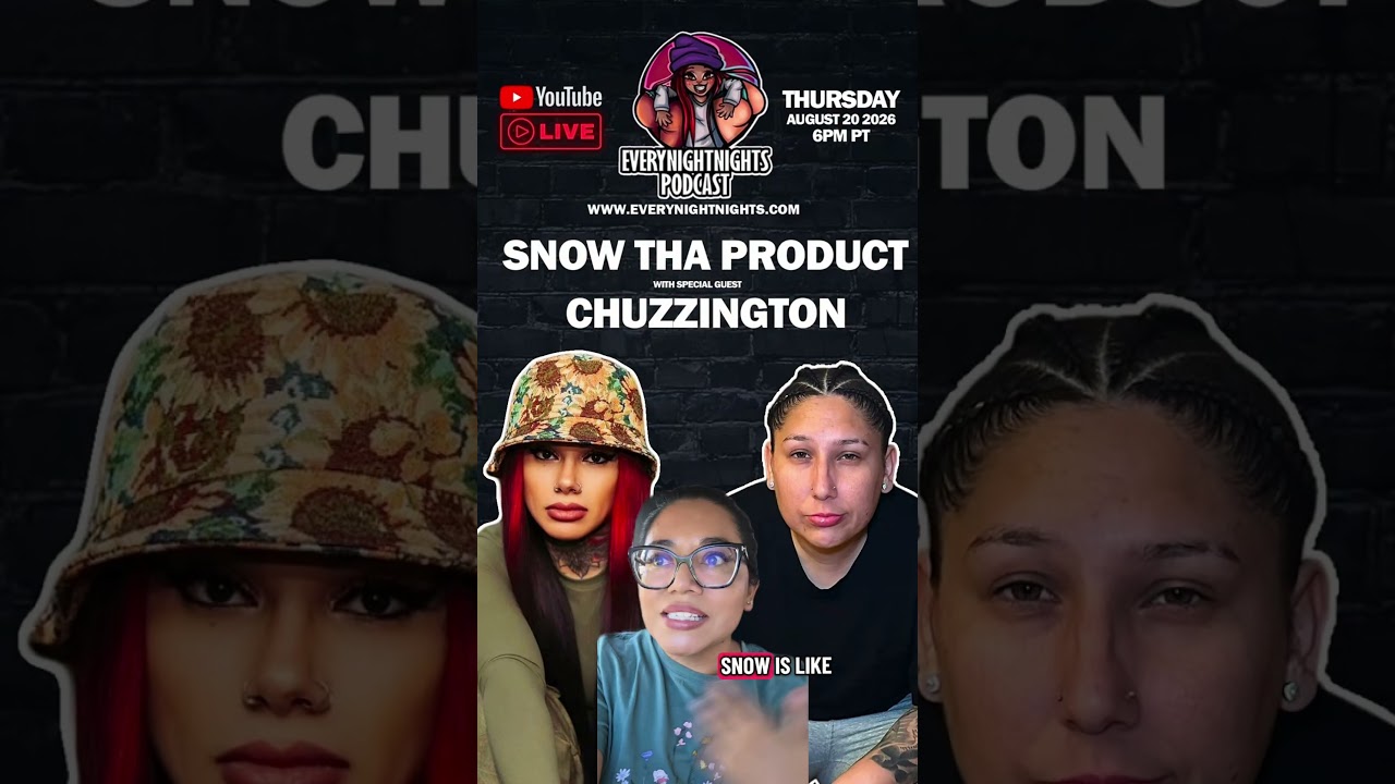 Snow Tha Product & Chuzzington tonigh #snowthaproduct #chuzzington #chuzz #everynightnights #podcast