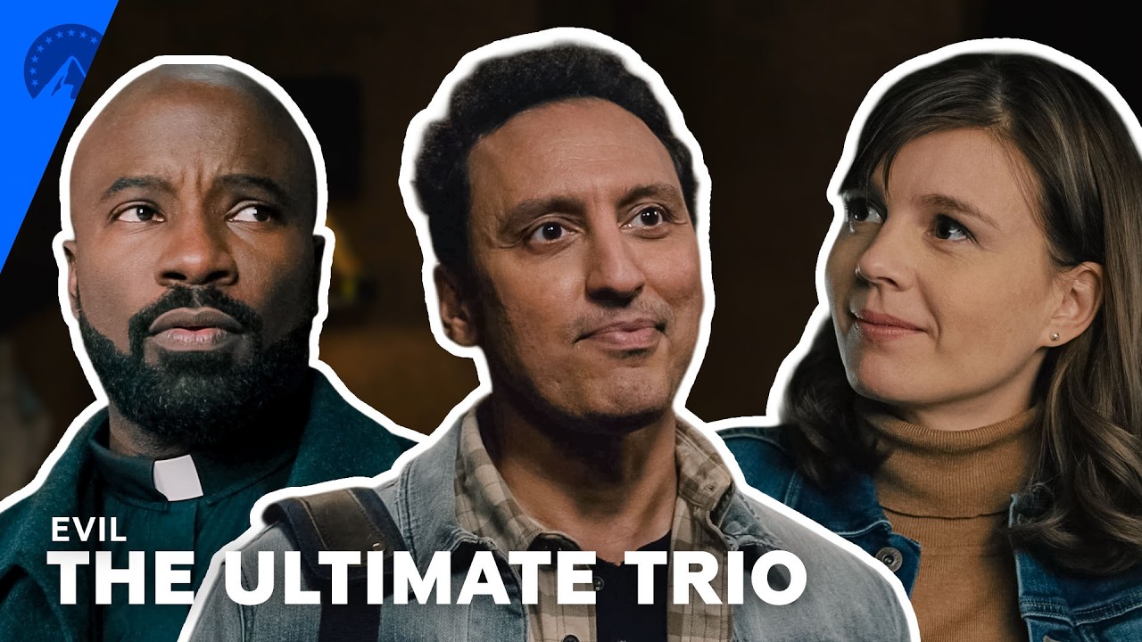Evil | Best Moments of the Trio | Paramount+