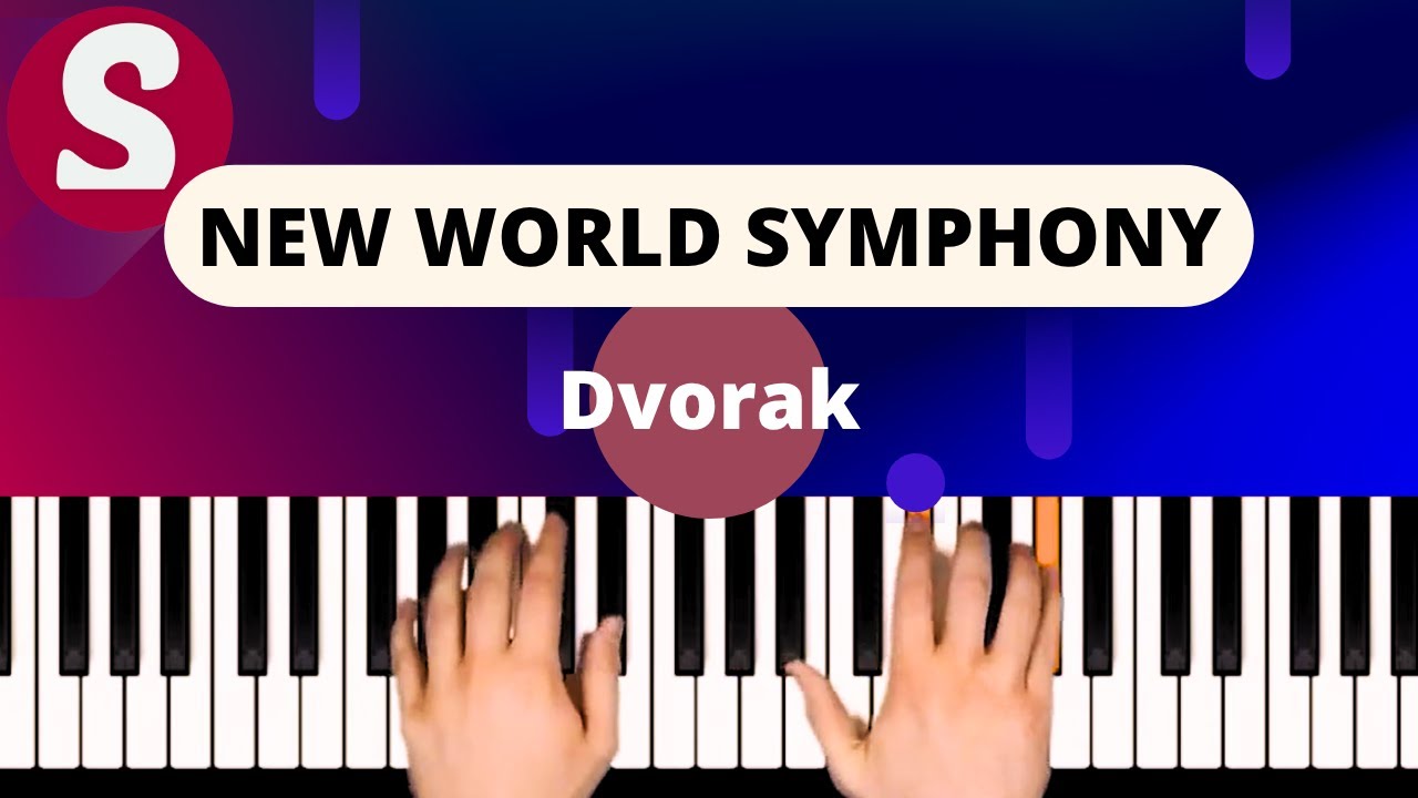 How to play "New World Symphony" from Dvorak  [Piano Tutorial]