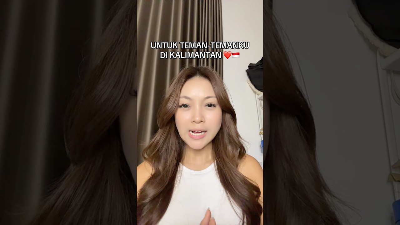 UNTUK TEMAN” DI KALIMANTAN 😭❤️🇮🇩