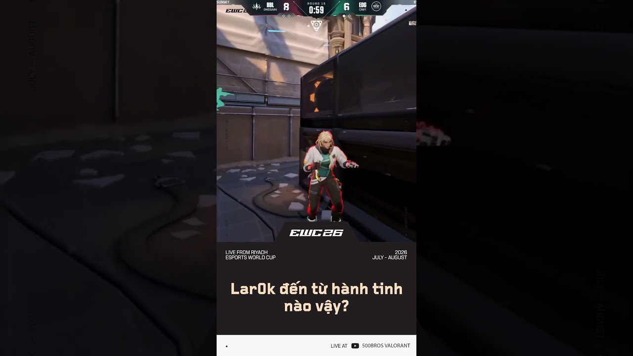 Lar0k em đến từ hành tinh nào vậy? #500bros #valorant #EWC #highlight