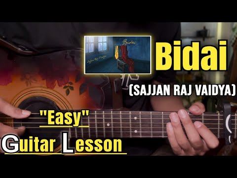 Bidai - Sajjan Raj Vaidya | Guitar Lesson | Easy Chords |