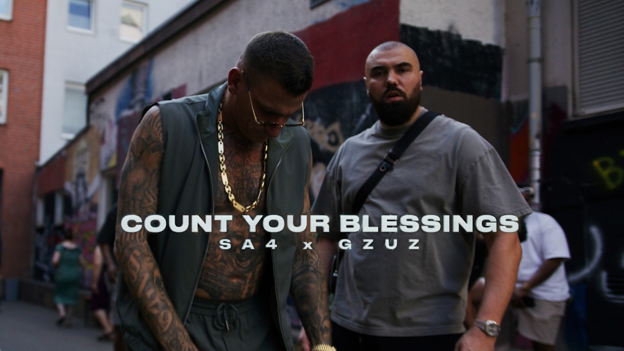 Sa4 x Gzuz - Count your blessings (TommyGun)