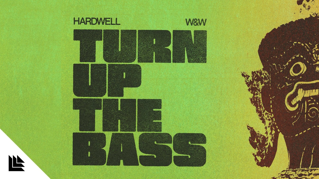 Hardwell & W&W - Turn Up The Bass