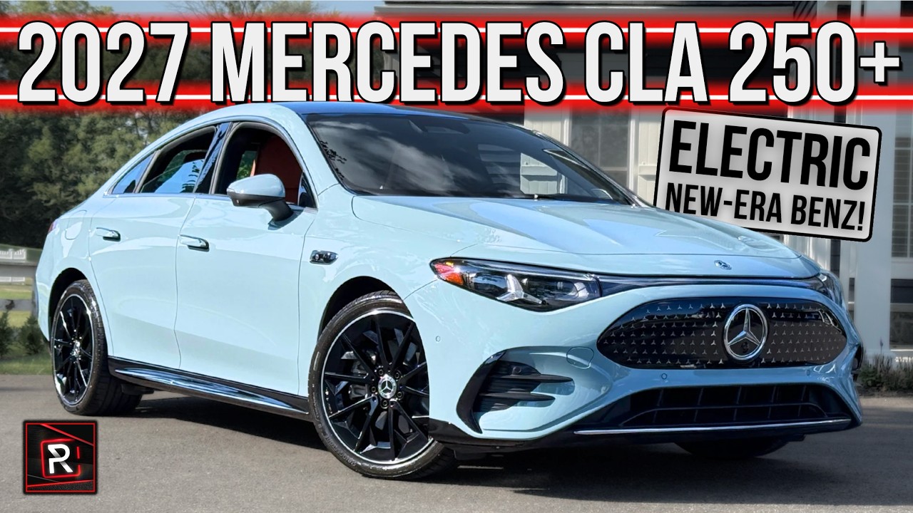 Finally! A Really Good EV From Benz! | 2027 Mercedes-Benz CLA 250+ | Detailed Review