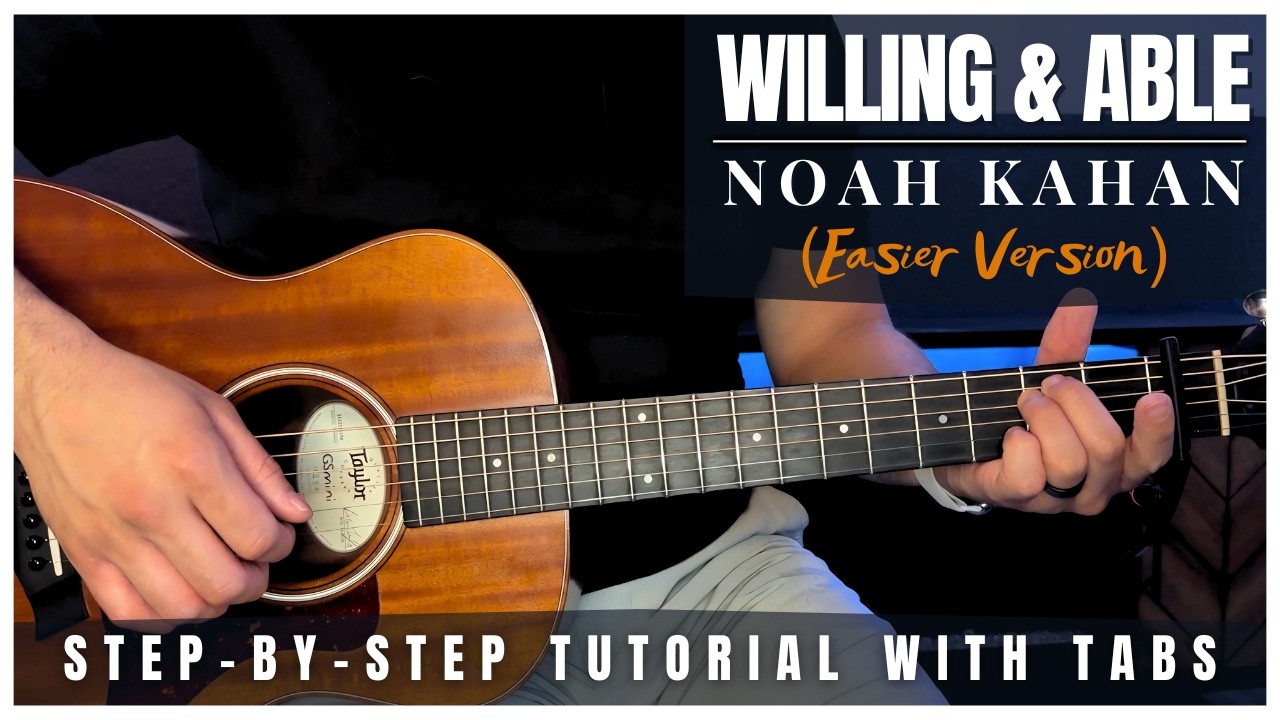 Willing & Able (Easier Version) - Noah Kahan | Guitar Tutorial + Tabs