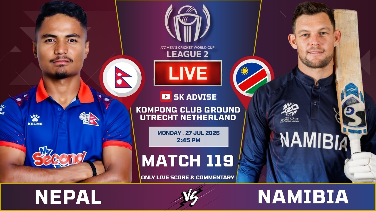 NEPAL VS NAMIBIA LIVE MATCH LIVE SCORE & COMMENTARY | LEAGUE 2 SERIES | NEP VS NAM | 119 MATCH LIVE