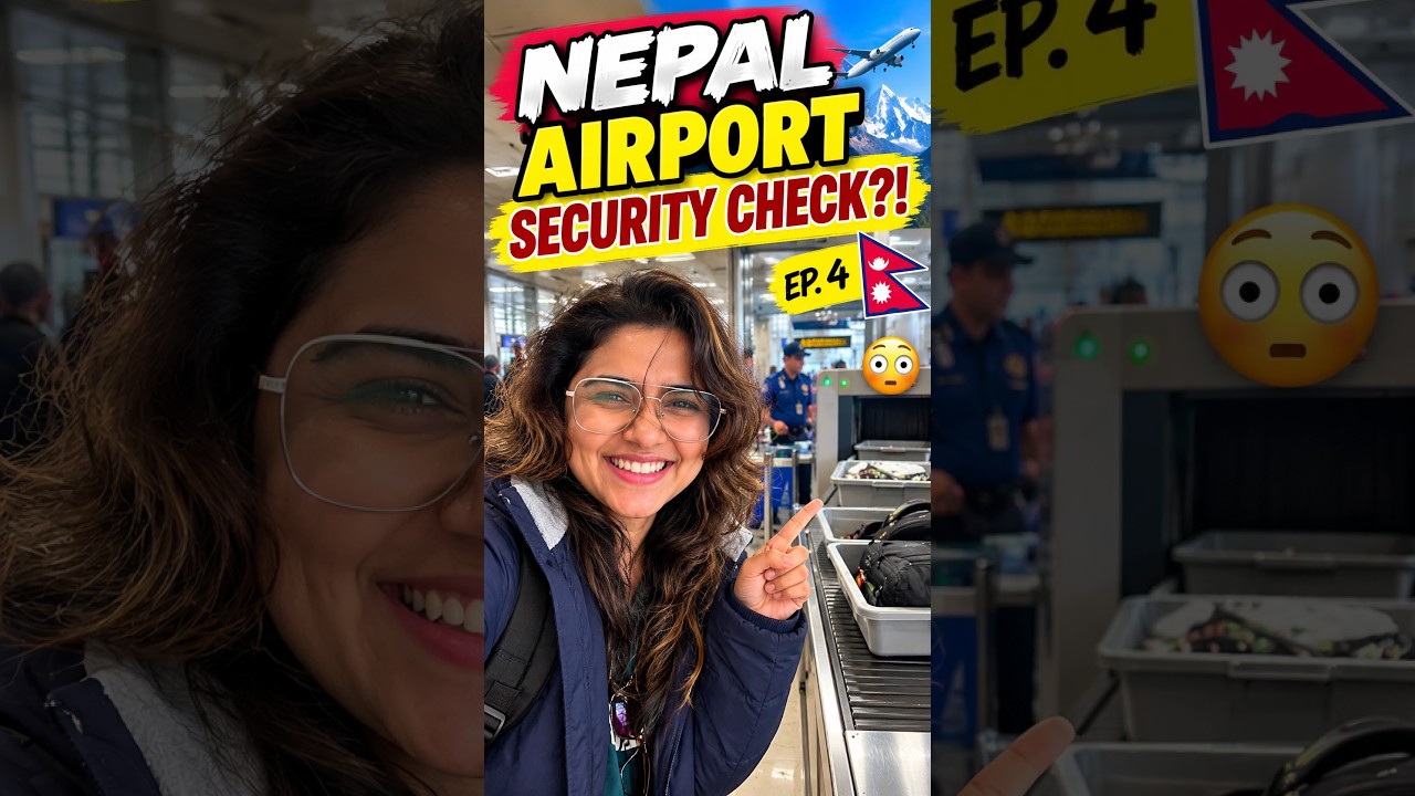 Nepal Airport Security Check Is SERIOUS! 😳🇳🇵 | EP. 4