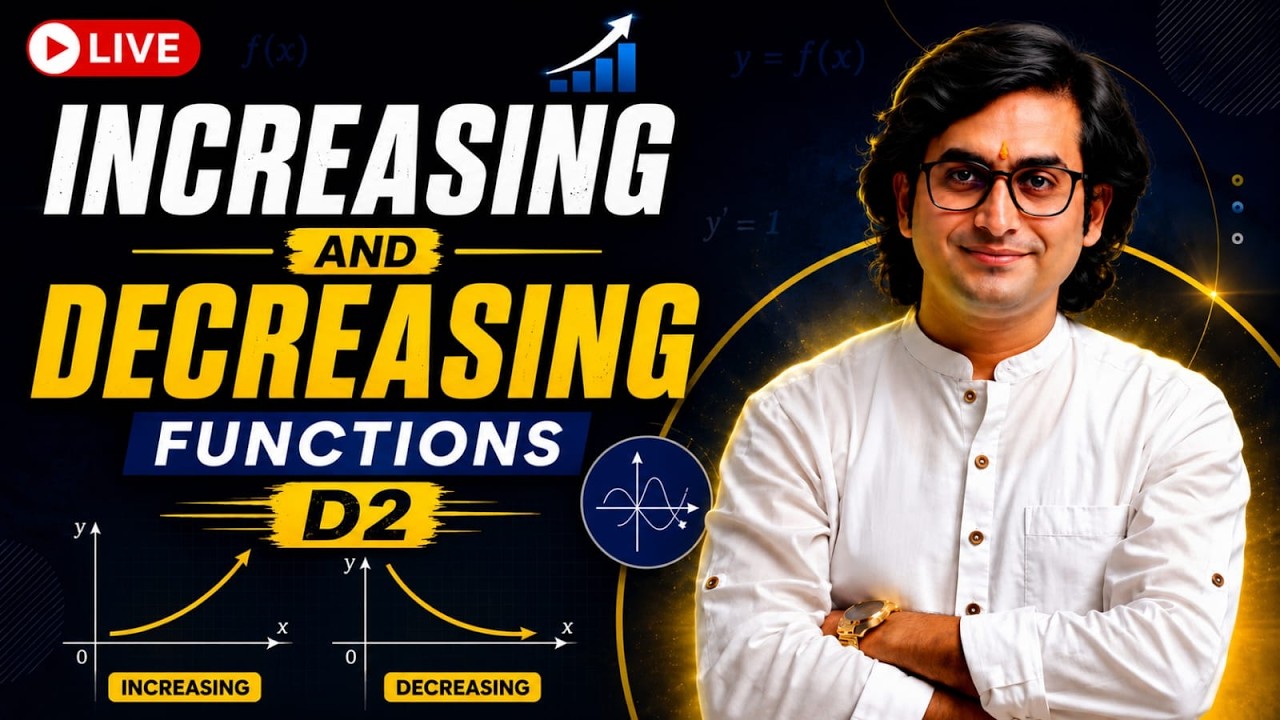 Increasing & Decreasing Function Day-2 || By Dev sir