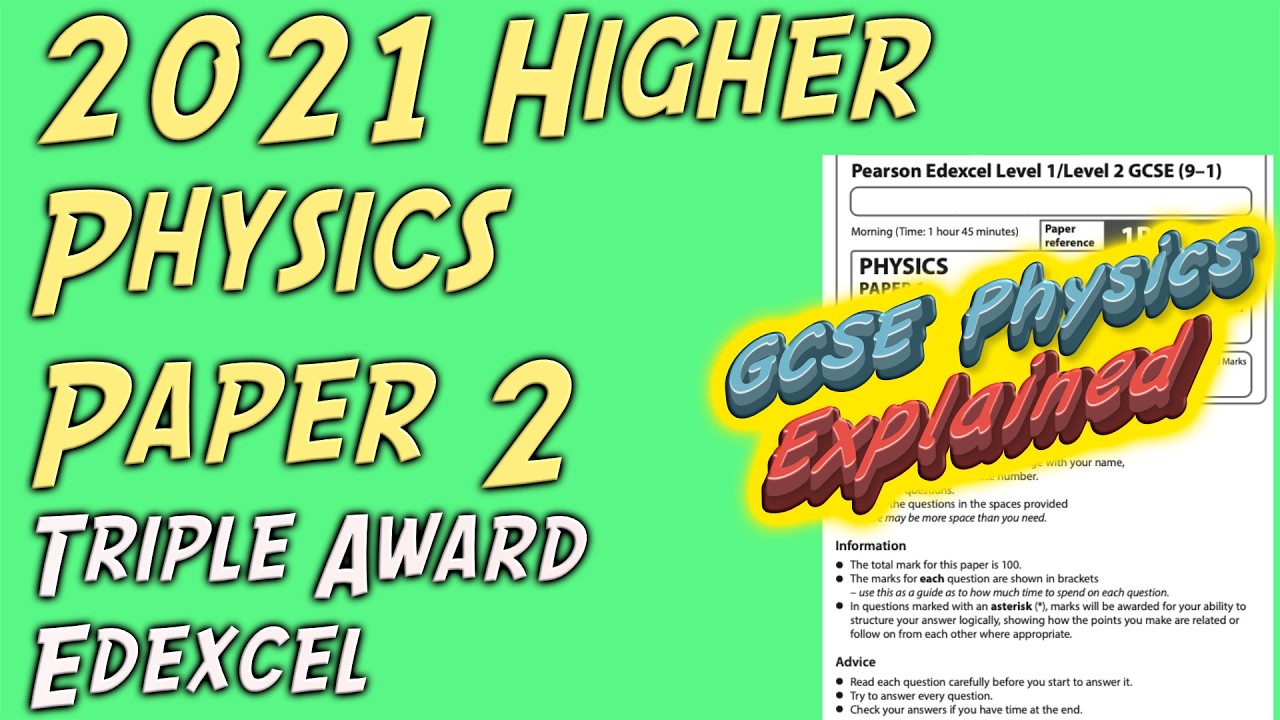 2021 Physics Higher Paper 2 WALKTHROUGH Triple Science Edexcel GCSE (9-1)
