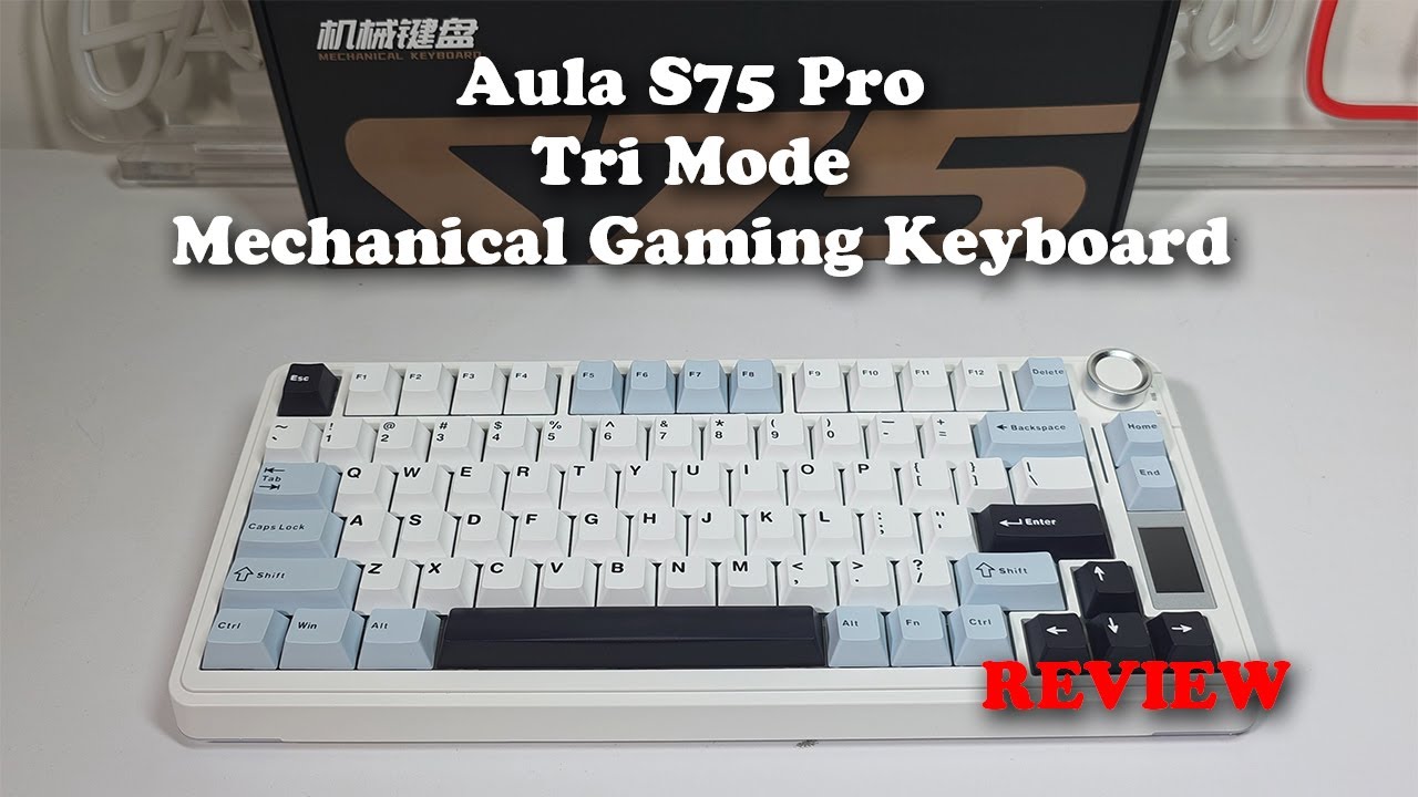 Aula S75 Pro Tri Mode Mechanical Gaming Keyboard REVIEW