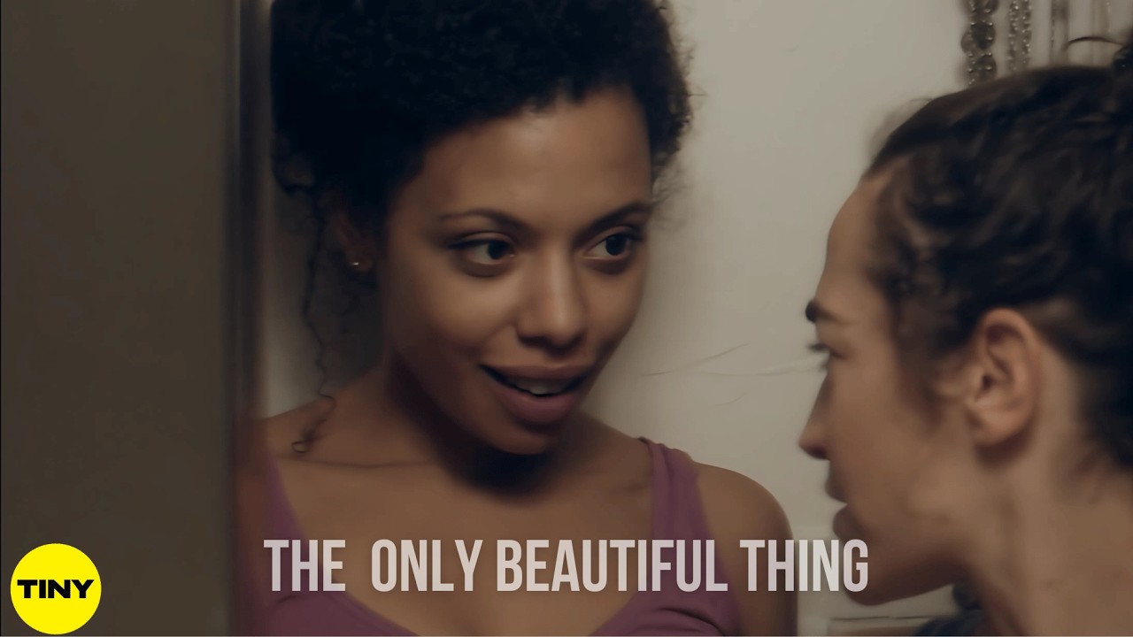 THE ONLY BEAUTIFUL THING - Short Film | Lesbian Movie | LGBTQ | Tiny Scripted