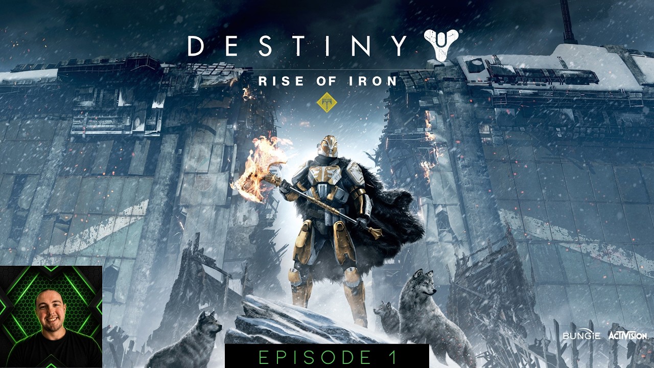 Destiny - Rise of Iron | Let’s Play Series | Episode 1