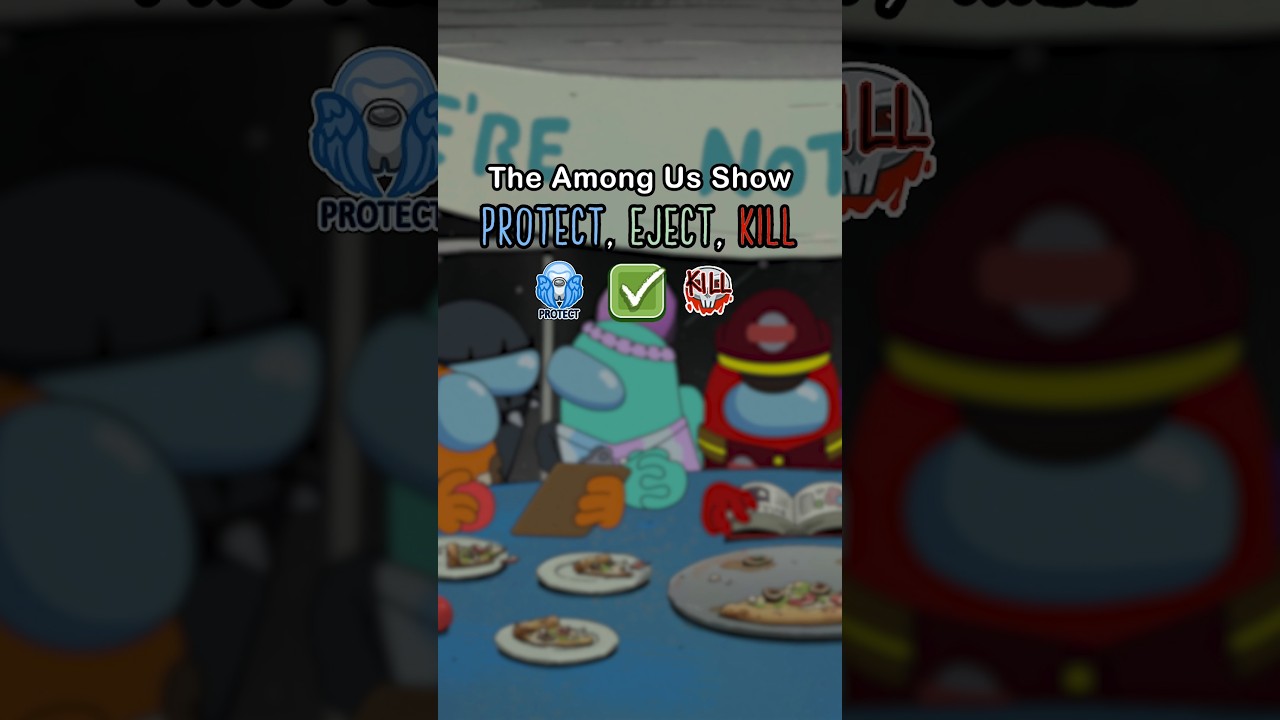 The Among Us Show: Protect, Eject, Kill