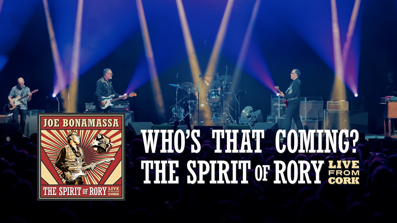 Joe Bonamassa - "Who's That Coming?" - The Spirit of Rory Live From Cork