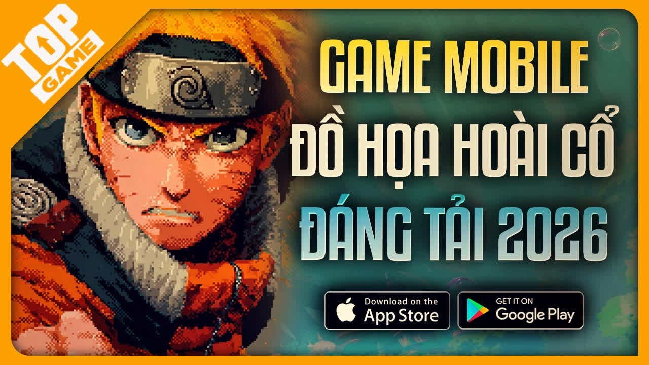 Thỏa Mãn "Cơn Khát" Game Pixel : Top Game Đồ Họa Hoài Cổ Đáng Tải Nhất 2026