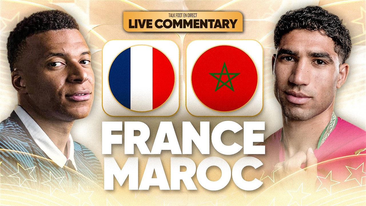 🔴🇫🇷🇲🇦 FRANCE - MAROC LIVE COMMENTÉ / 🔥LA REVANCHE DE 2022 ! 😍PLACE AU CHOC! / 🏆COUPE DU MONDE 2026