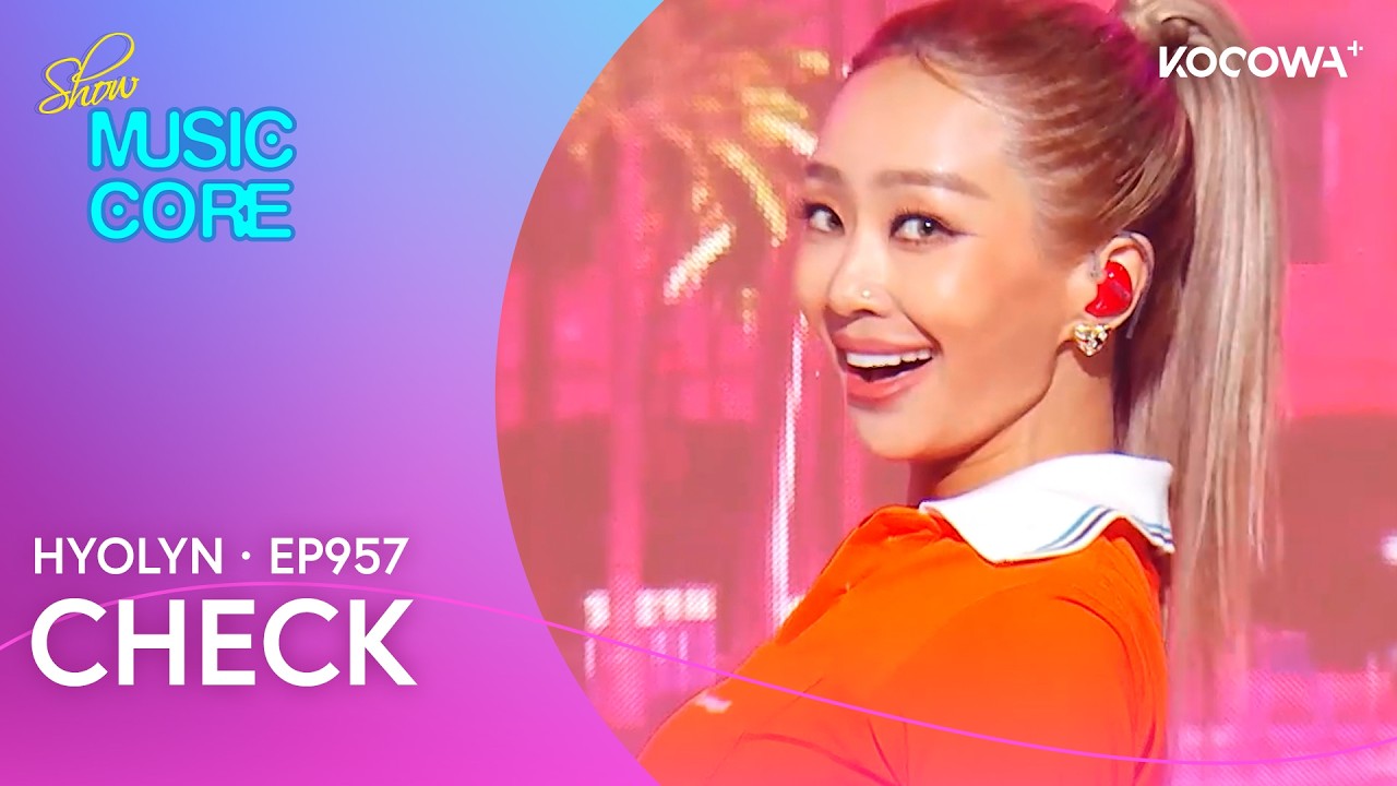 HYOLYN - ChecK | Music Core EP957 | KOCOWA+