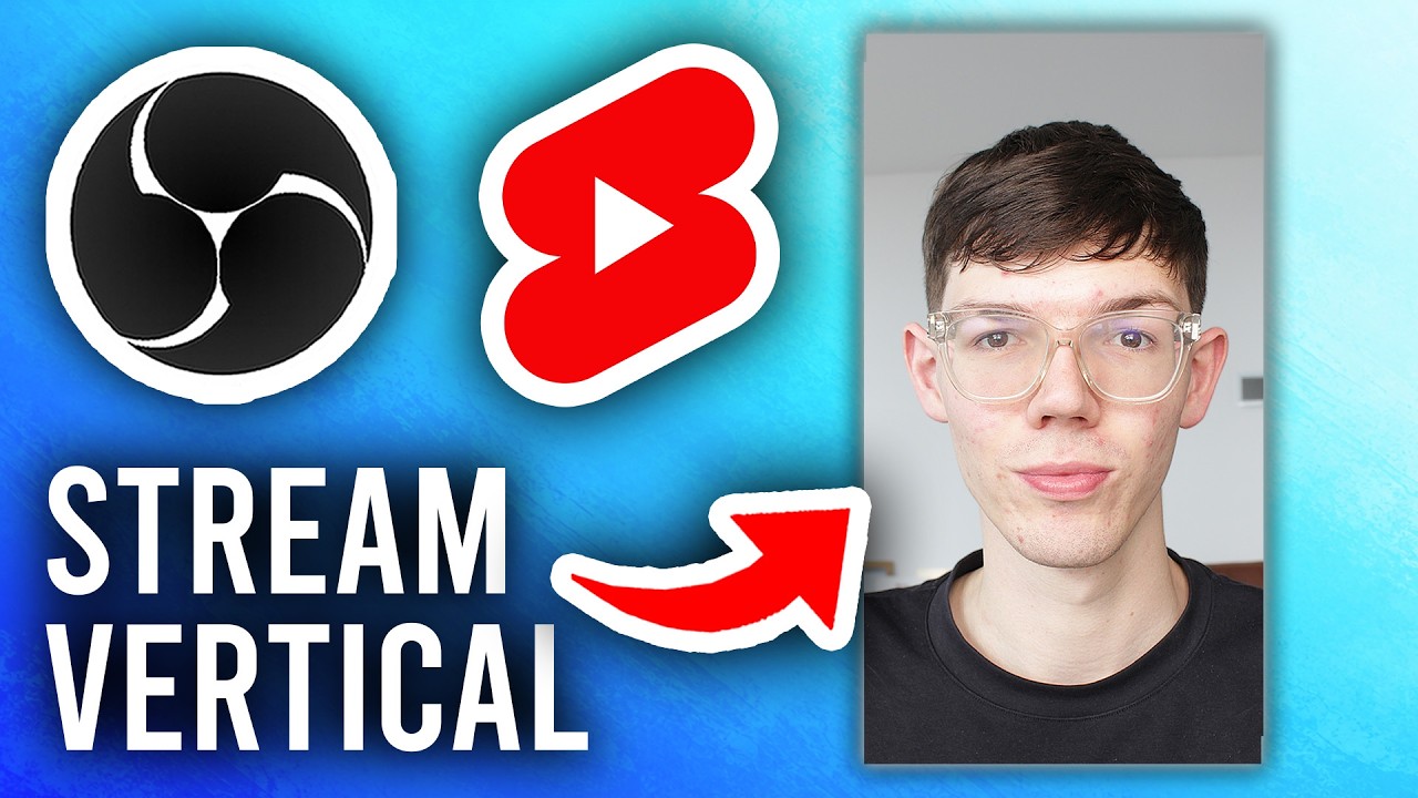 How To Stream Vertical On YouTube Shorts With OBS - Tutorial