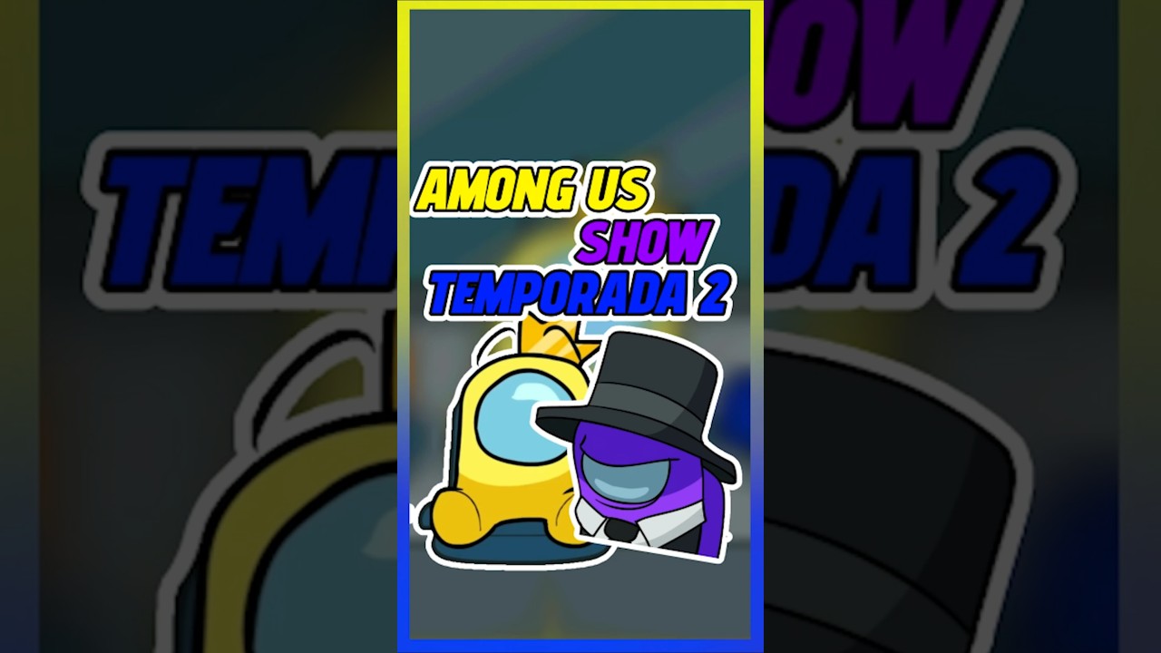 Lo que podría pasar en le temporada 2 de Among us Show #amongus #amongusshow #gaming
