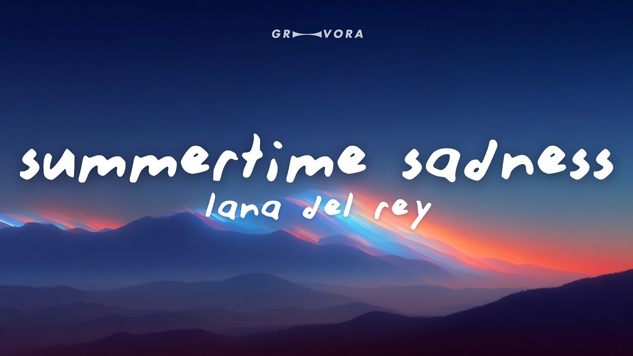 Lana Del Rey - Summertime Sadness (Lyrics)
