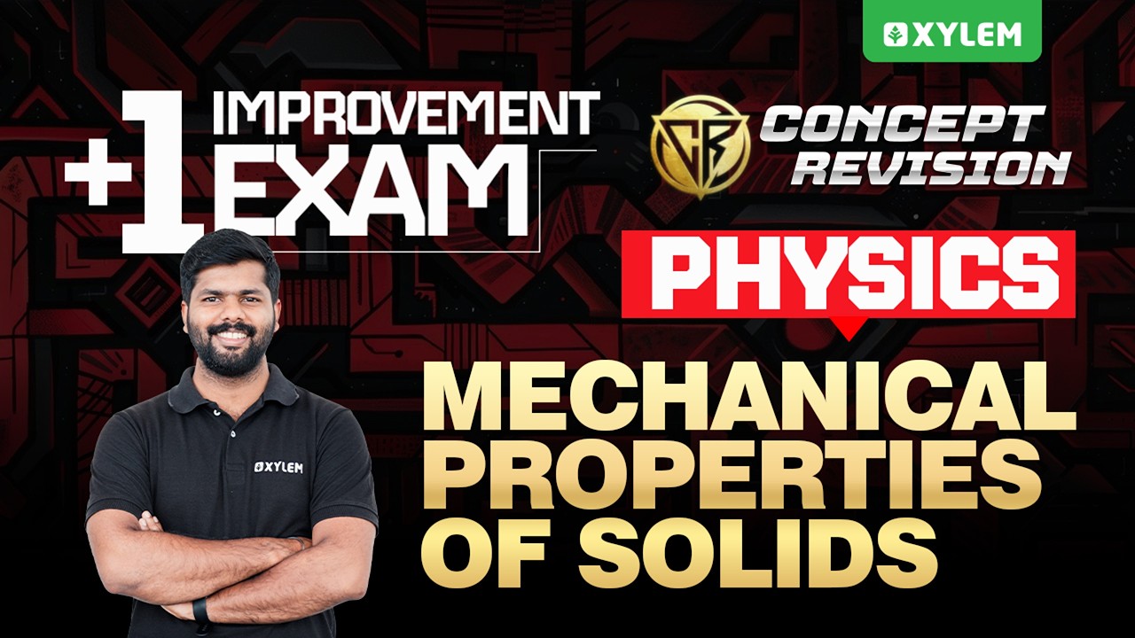 Plus One Improvement Exam Physics | Mechanical Properties Of Solids | Xylem Plus Two