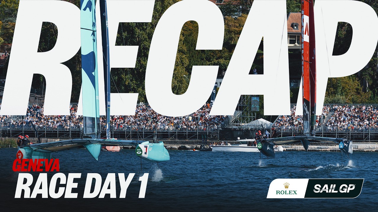 Day 1 Recap // Rolex Switzerland Sail Grand Prix | Geneva 🇨🇭