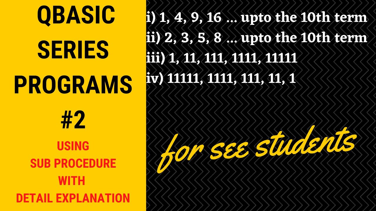 Qbasic Series Programs #2: With Detail Explanation