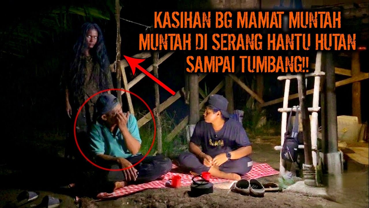 CAMPING HOROR BG MAMAT TERKENA SAMPAI MUNTAH DI BUAT HANTU HUTAN DI GUBUK ANGKER SAMPAI TUMBANG!!