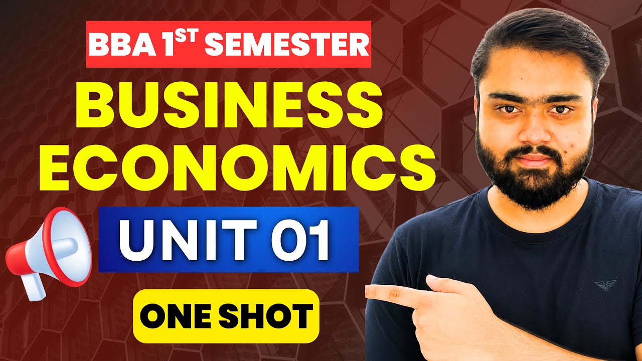 One Shot🔥| Business Economics Unit 01 |BBA 1st Semester Business Economics|BBA 1st Year