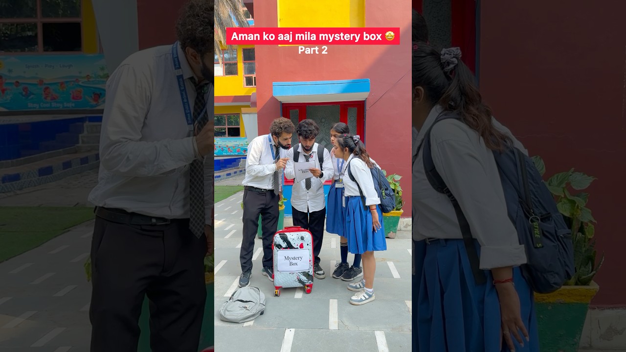 Aman ko mila mystery box ( part 2 ) 😂 #comedy #funny #trending #school #schoolseries #viral