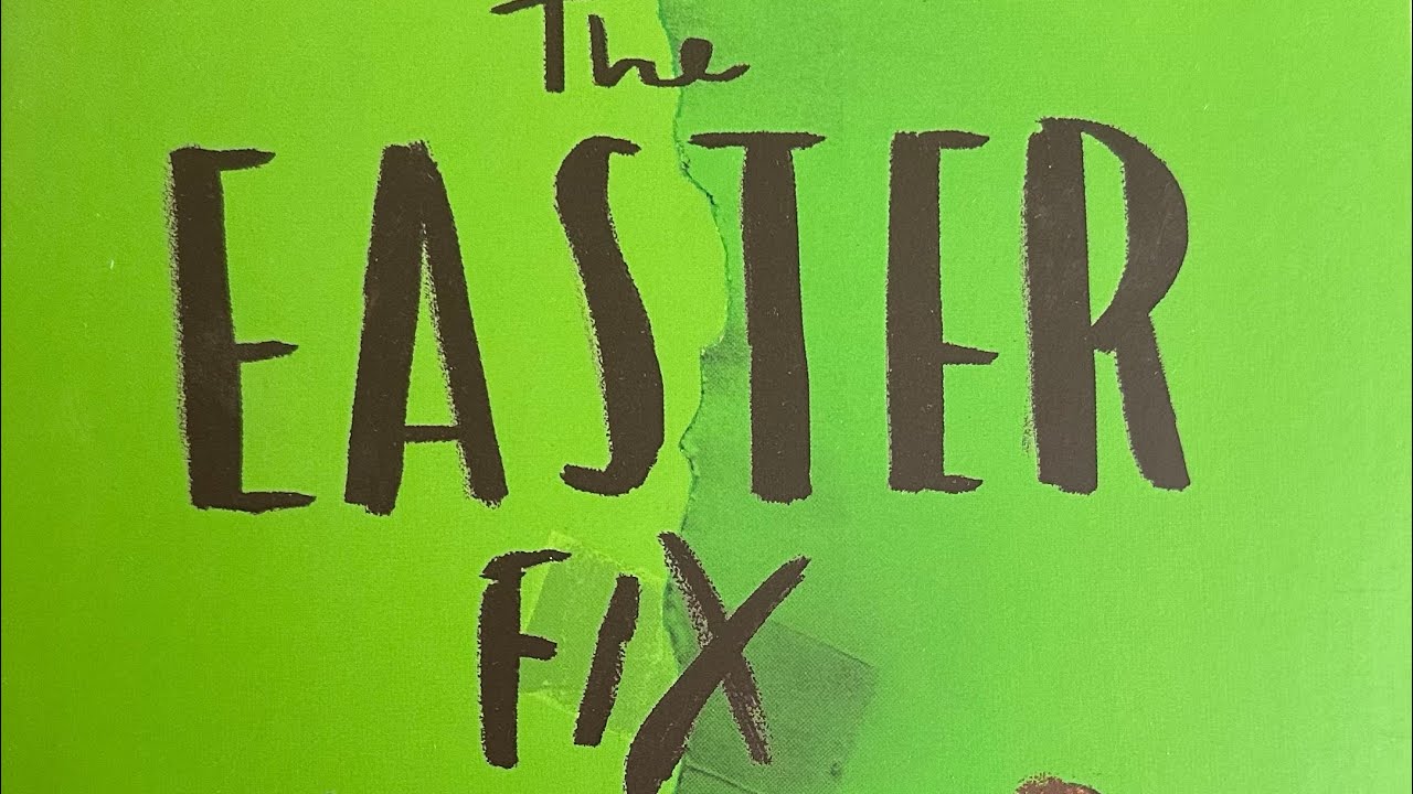 The Easter Fix. Bible story for kids aged 2-4. Read aloud bedtime story. Simple craft - flowers.