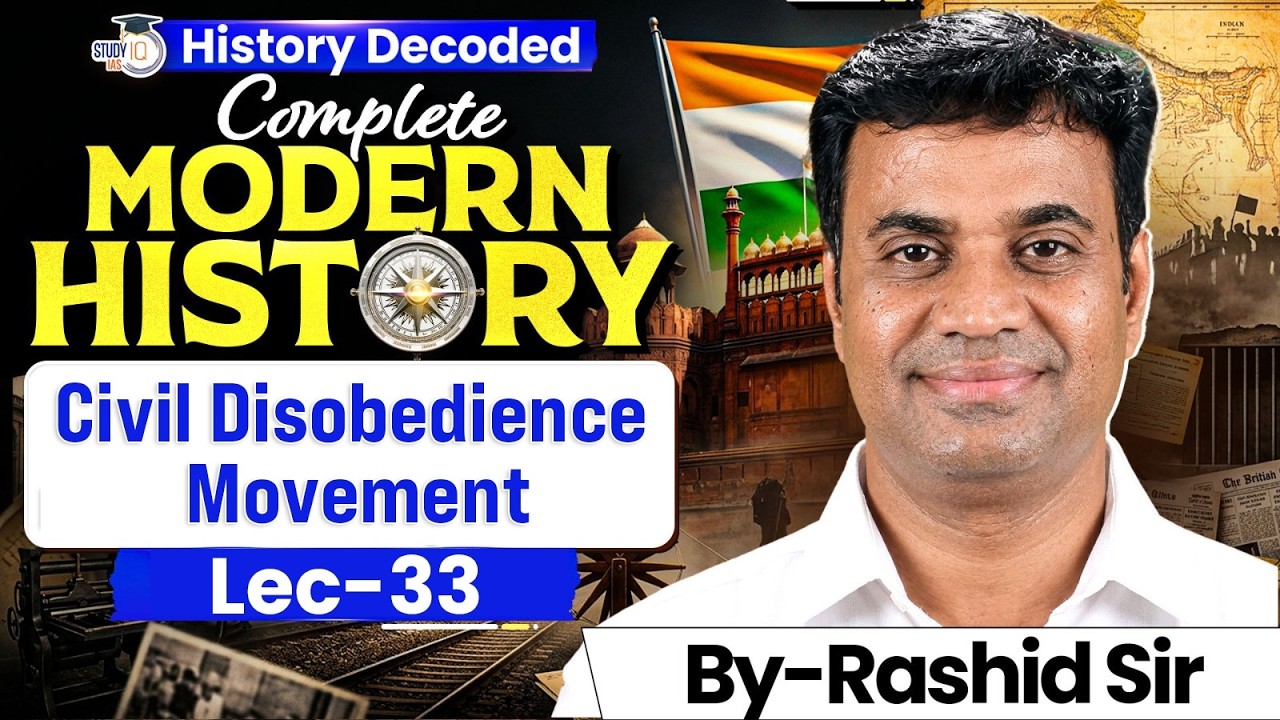Complete Modern History for UPSC | Civil Disobedience Movement | Lec 33 | StudyIQ IAS