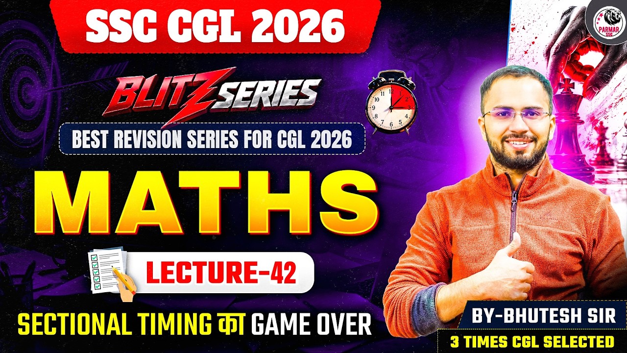 SSC CGL 2026 | BLITZ SERIES | MATHS MOCK TEST - 42 | BY BHUTESH SIR | PARMAR SSC