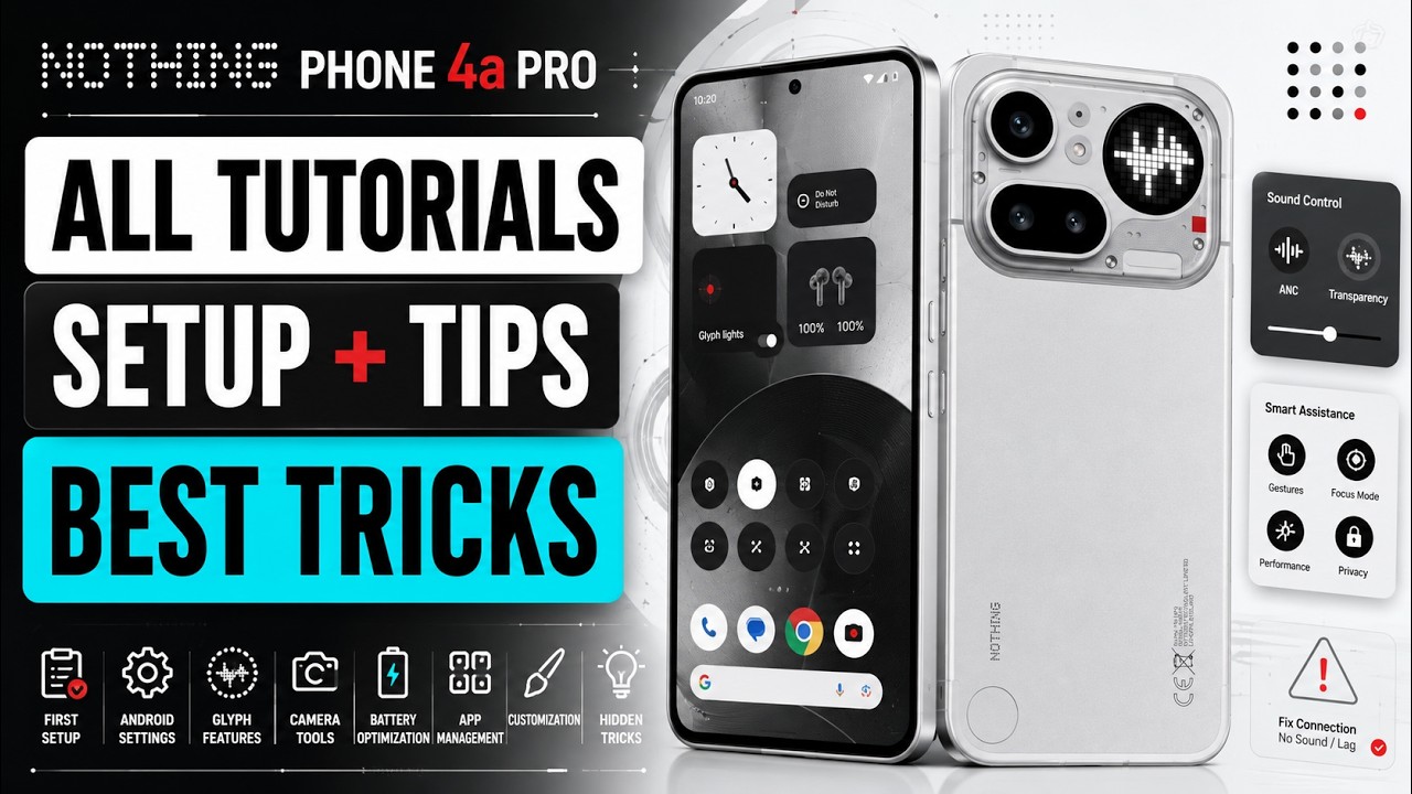 Nothing Phone 4a Pro – All Tutorials, Setup, Tips & Tricks
