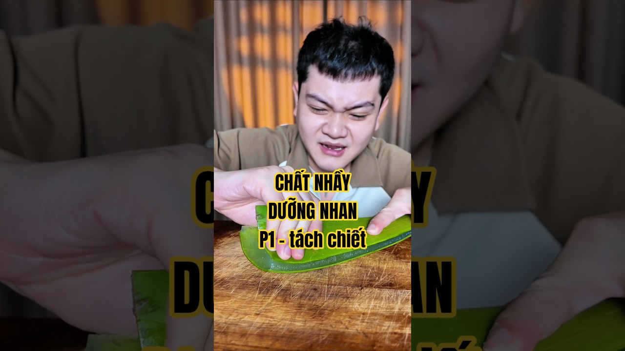 Chất nhầy dưỡng nhan(p1-tách chiết) #vitaminphong #vera #nhadam #skincare #mask #matna #lohoi #aloe