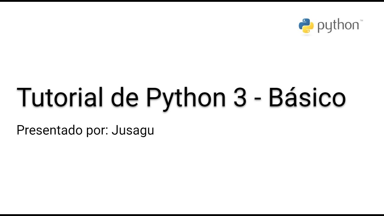 Tutorial de Python en Español - Módulo Básico - Video 1