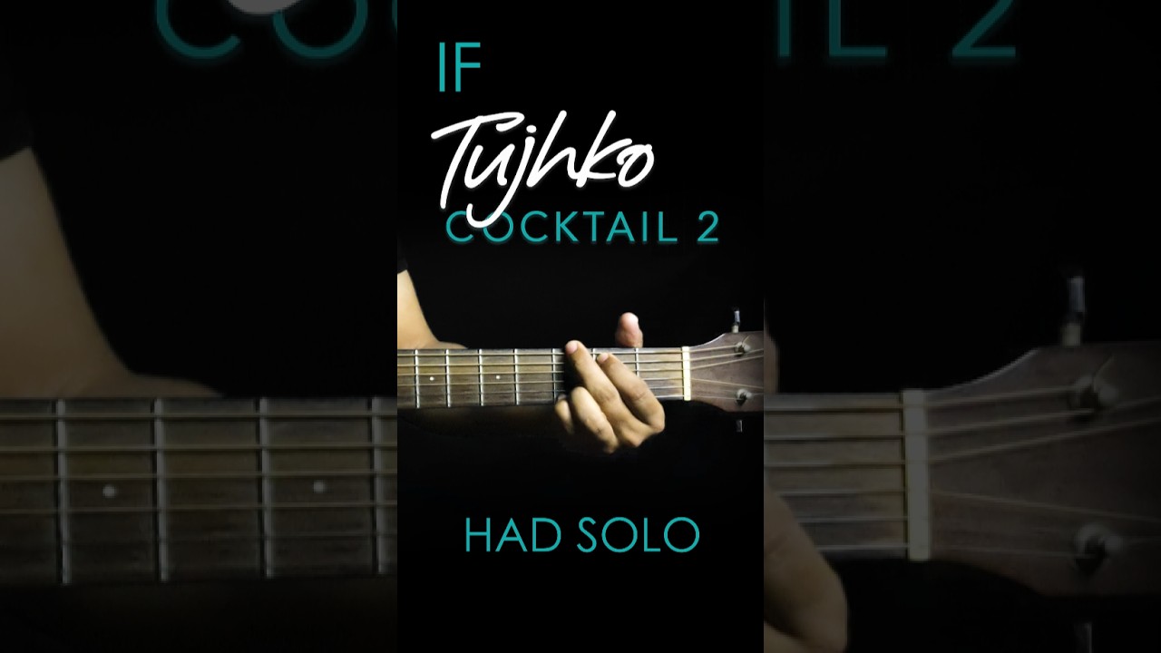 if Tujhko (Cocktail 2) had Guitar Solo... 🎸✨
