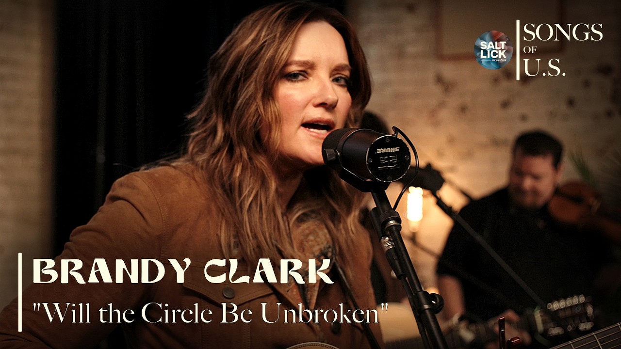 Brandy Clark covers "Will the Circle Be Unbroken" | Salt Lick Sessions: Songs of U.S.