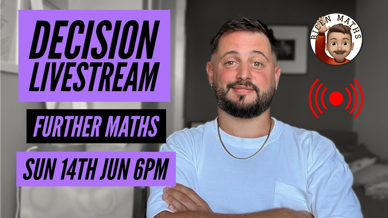 Decision 1 (Further Maths) Livestream [Bicen Maths Live 📹] Sun 14th June, 6pm