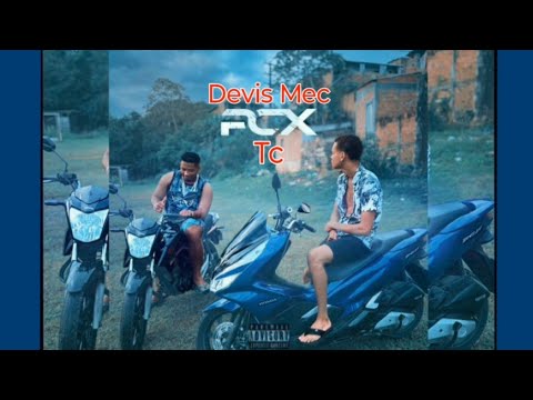 Devis Mec - PcX Ft Tc (Original Áudio)