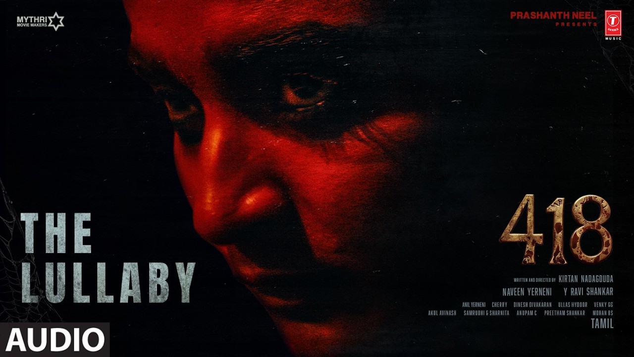 The Lullaby Audio | 418 Movie | Chaithra | Ramesh | Venky Gg | Pramod Maravanthe | Kirtan Nadagouda
